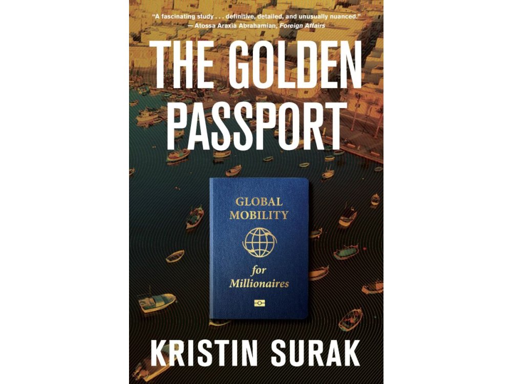 The Golden Passport: Global Mobility for Millionaires