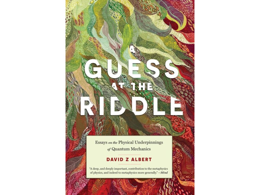A Guess at the Riddle: Essays on the Physical Underpinnings of Quantum Mechanics