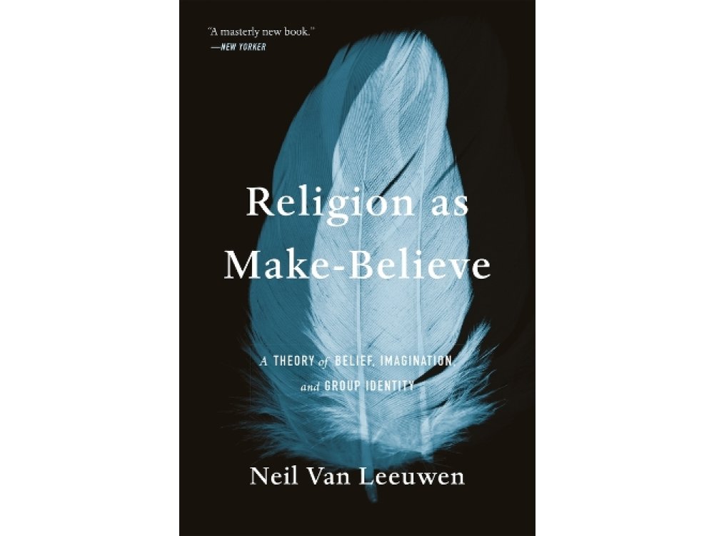 Religion as Make-Believe: A Theory of Belief, Imagination, and Group Identity