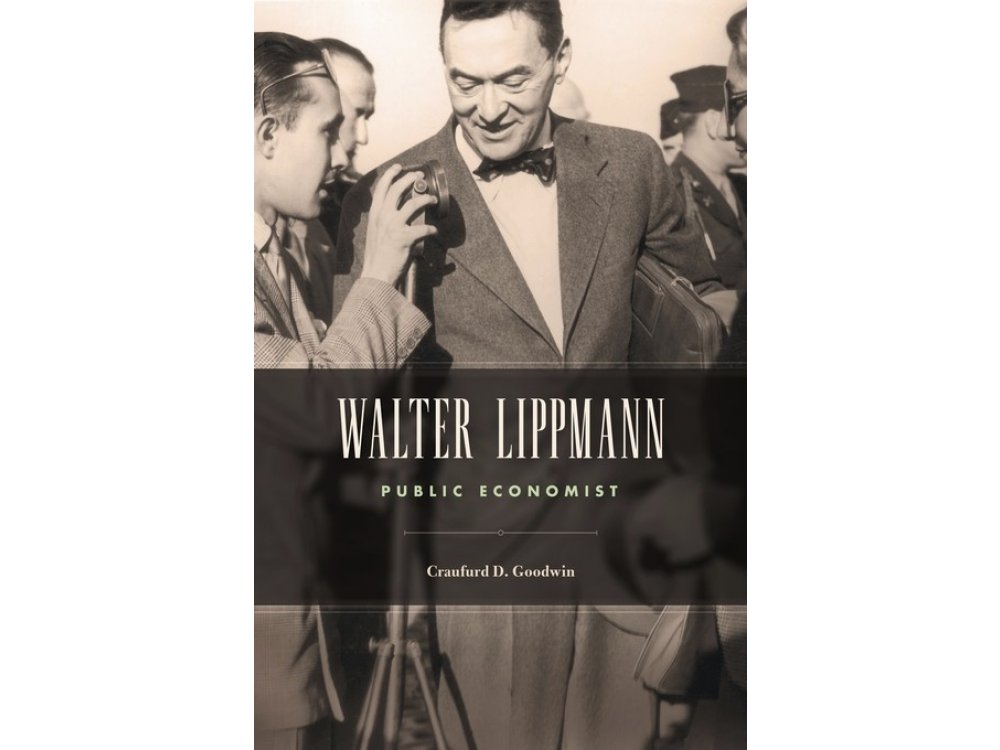 Walter Lippmann: Public Economist