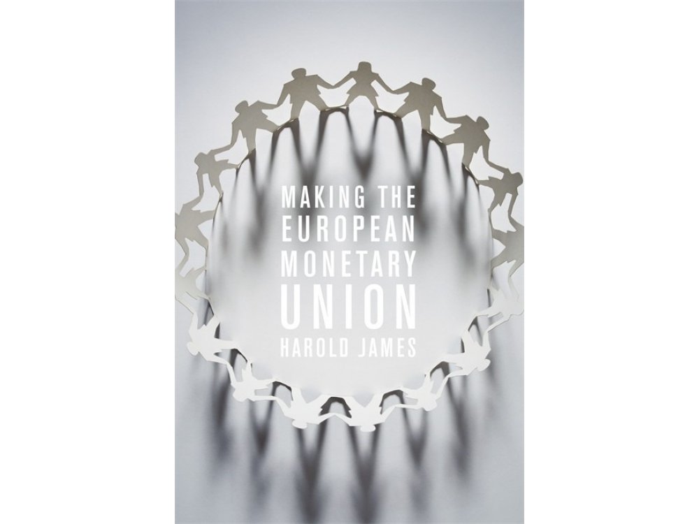 Making the European Monetary Union