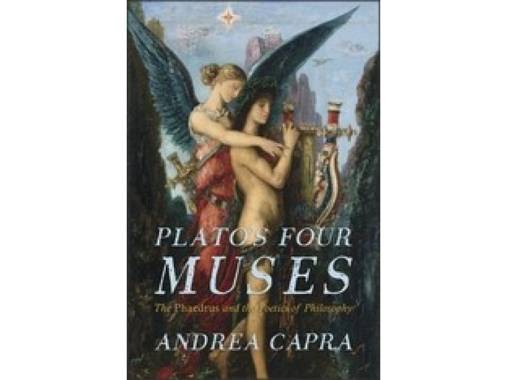 Plato's Four Muses: The Phaedrus and the Poetics of Philosophy