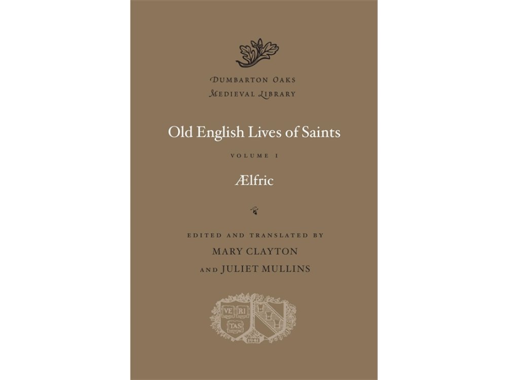 Old English Lives of Saints Volume I