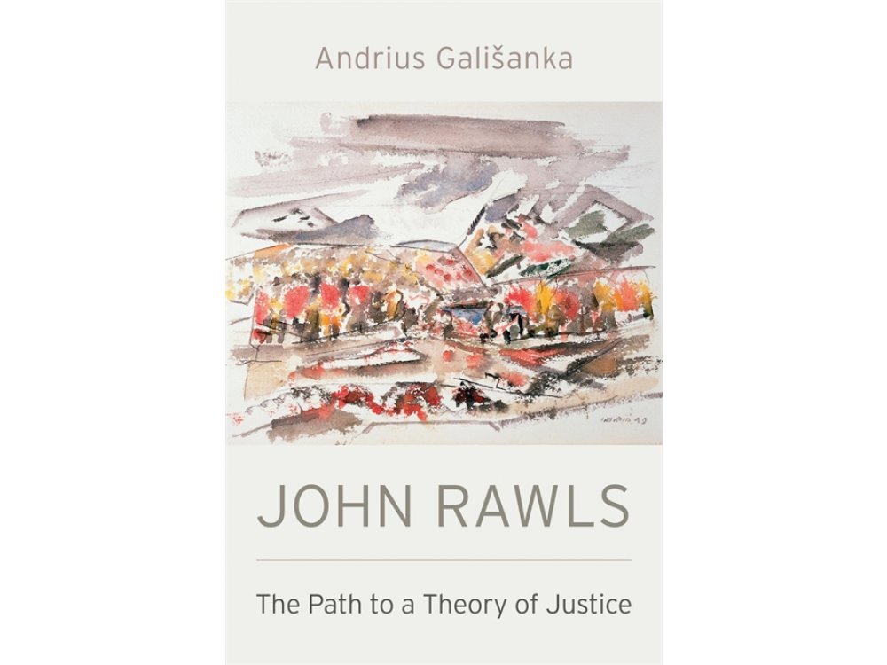 John Rawls: The Path to a Theory of Justice