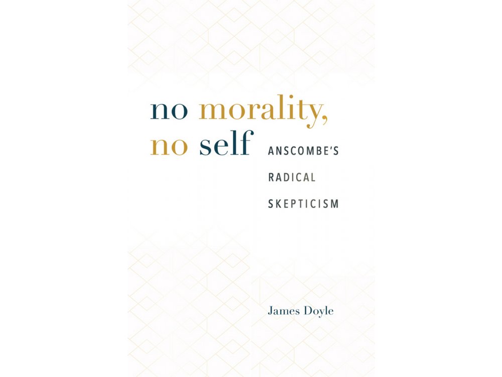 No Morality, No Self: Anscombe's Radical Scepticism