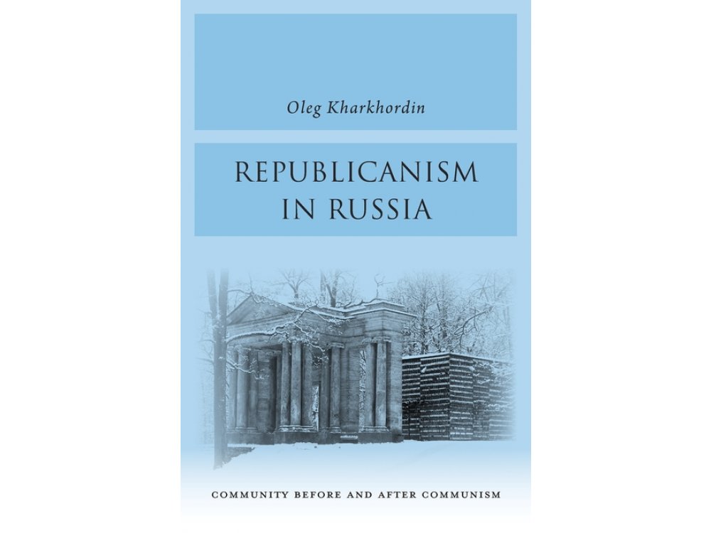 Republicanism in Russia: Community Before and After Communism