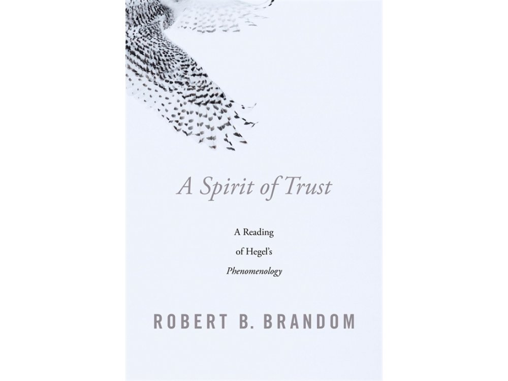 A Spirit of Trust: A Reading of Hegel's Phenomenology