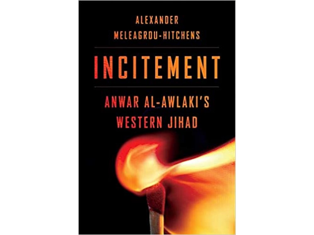 Incitement: Anwar al-Awlaki’s Western Jihad