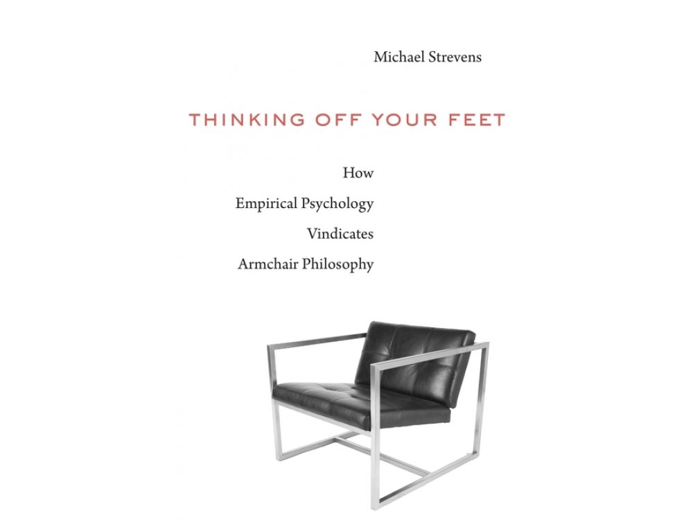 Thinking Off Your Feet: How Empirical Psychology Vindicates Armchair Philosophy