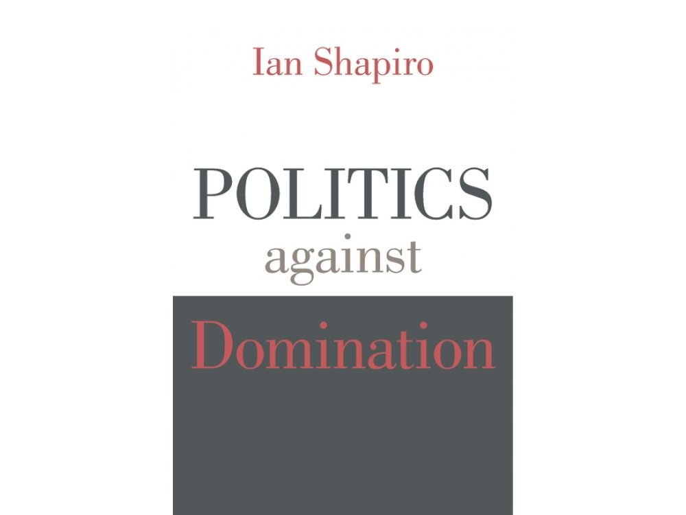 Politics Against Domination