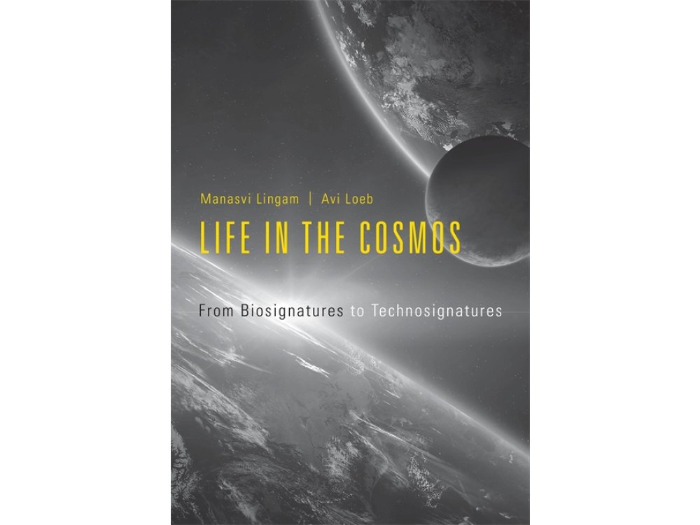 Life in the Cosmos: From Biosignatures to Technosignatures