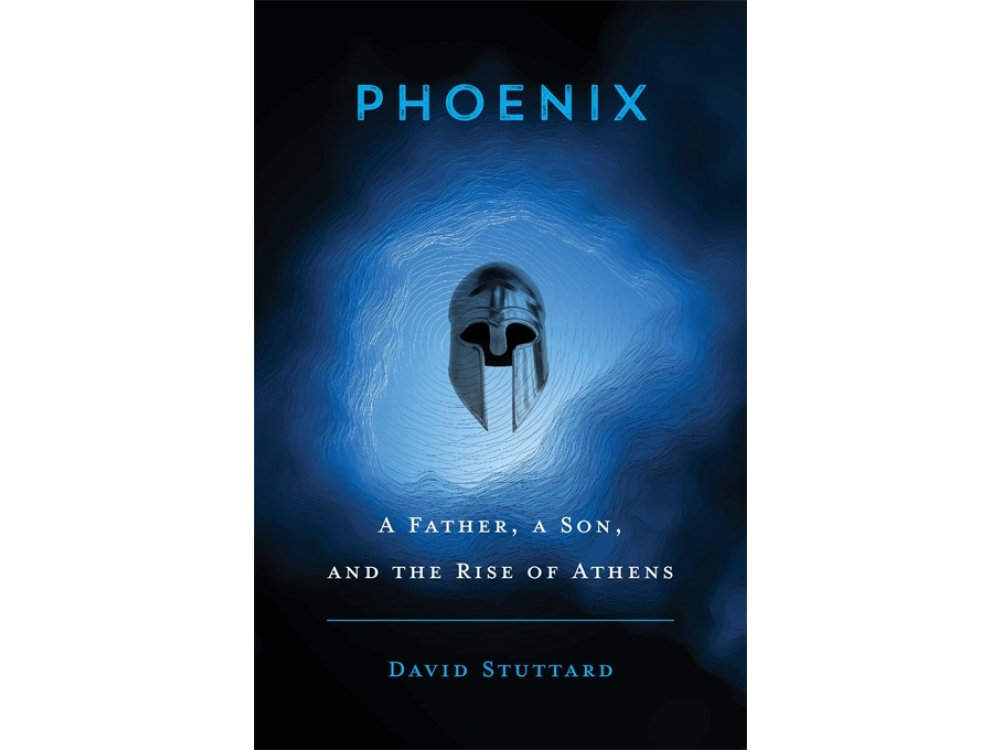 Phoenix: A Father, a Son, and the Rise of Athens