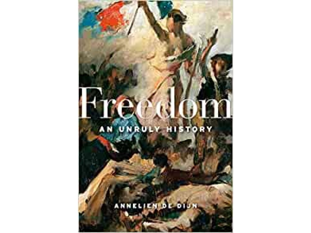 Freedom: An Unruly History