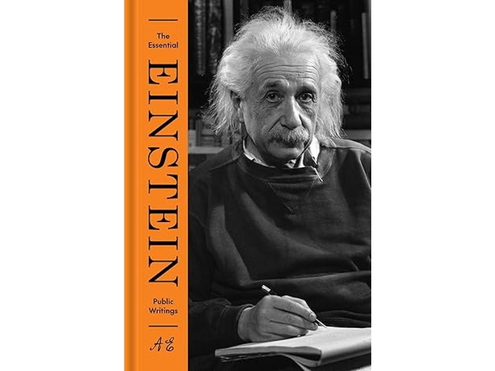 The Essential Einstein: Public Writings