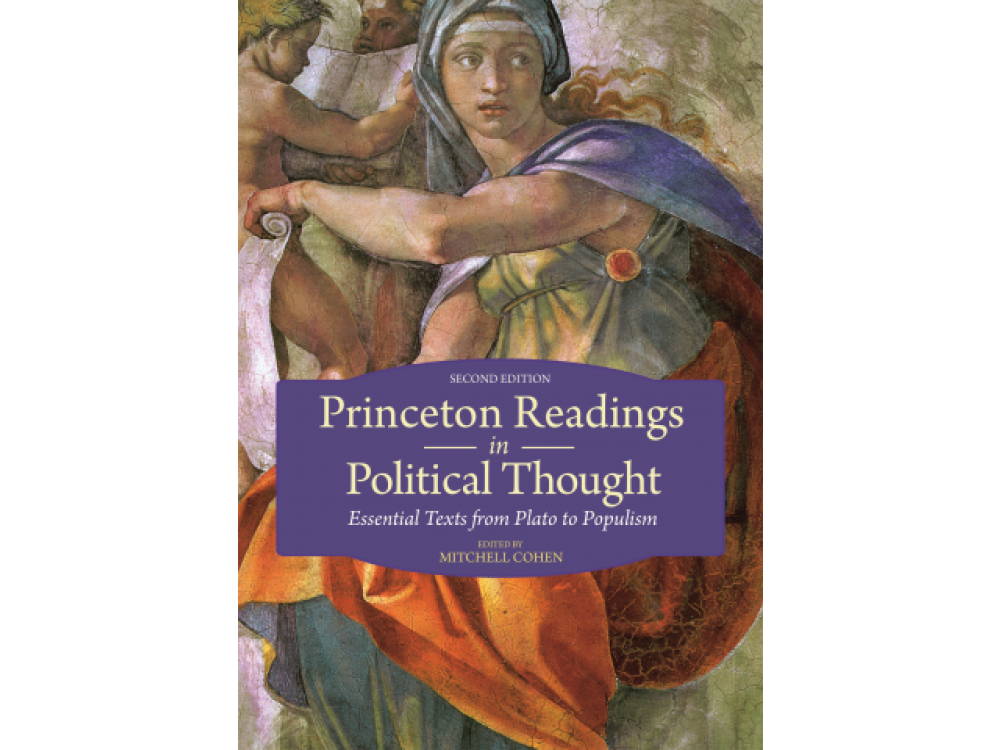 Princeton Readings in Political Thought: Essential Texts from Plato to Populism