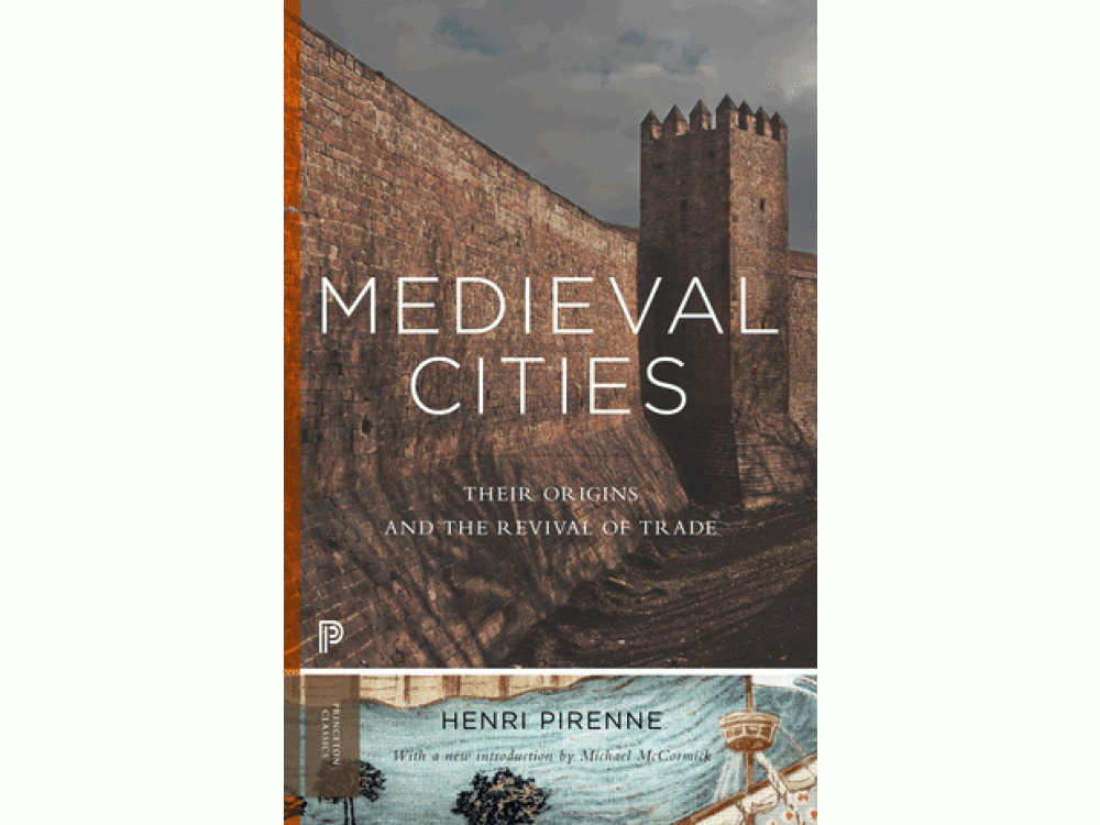 Medieval Cities: Their Origins and the Revival of Trade