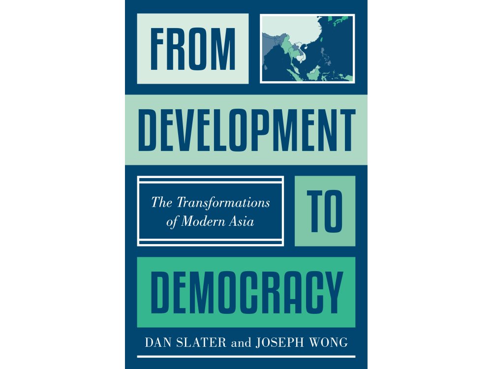 From Development to Democracy: The Transformations of Modern Asia