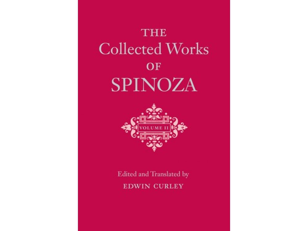 The Collected Works of Spinoza Vol. II