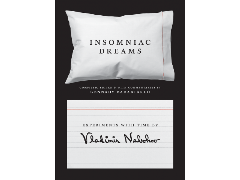 Insomniac Dreams : Experiments With Time by Vladimir Nabokov