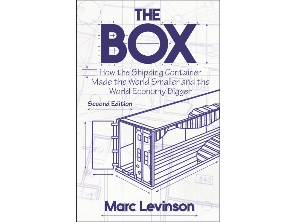 The Box: How the Shipping Container Made the World Smaller and the World Economy Bigger