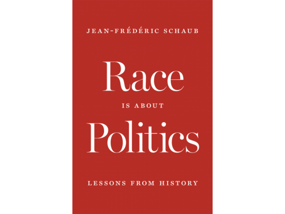 Race is About Politics: Lessons From History