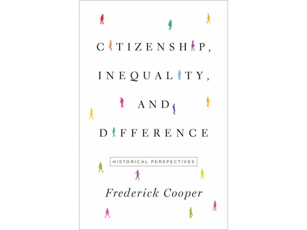 Citizenship, Inequality and Difference: Historical Perspectives