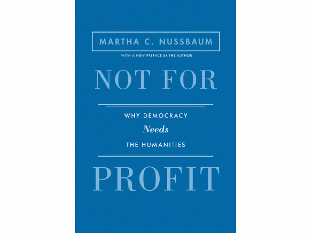 Not for Profit : Why Democracy Needs the Humanities