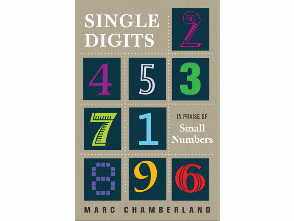 Single Digits: In Praise of Small Numbers