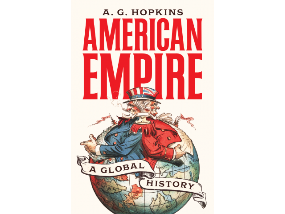American Empire: A Global History
