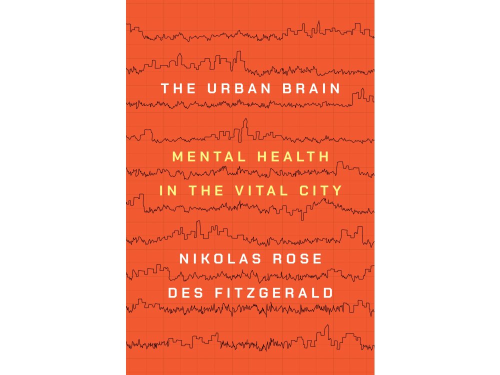 The Urban Brain: Mental Health in the Vital City