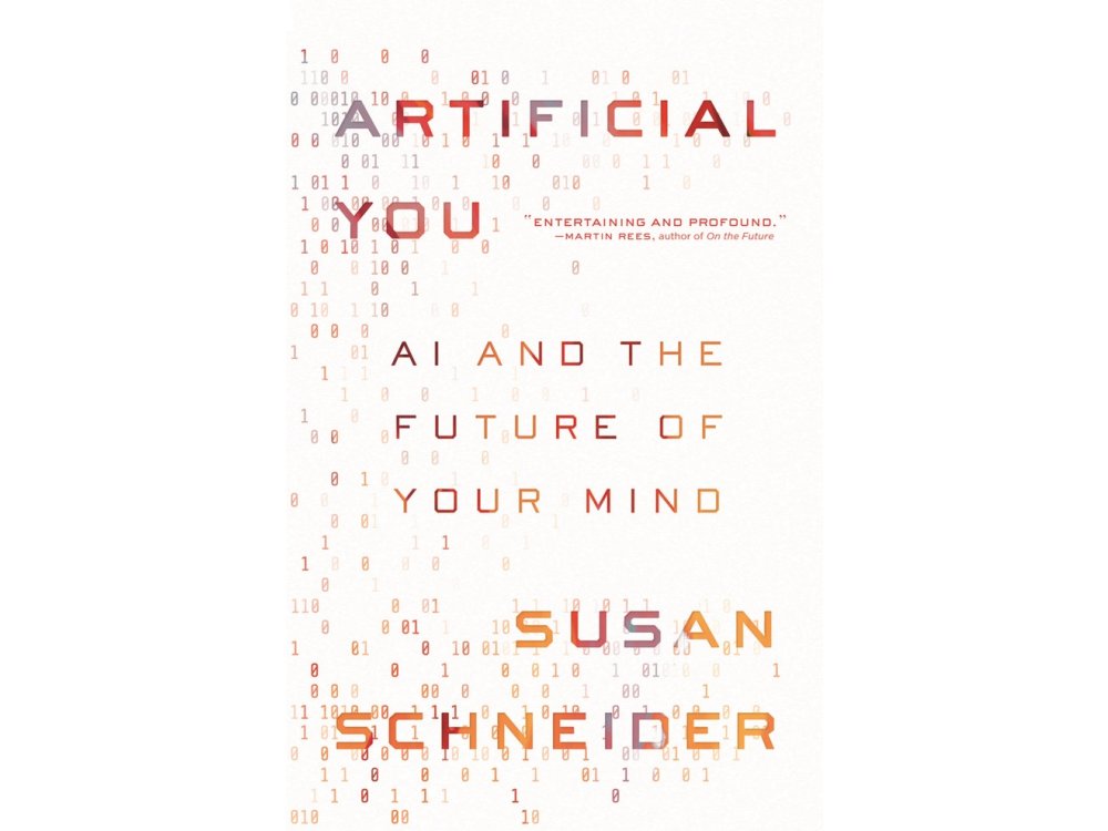 Artificial You: AI and the Future of Your Mind
