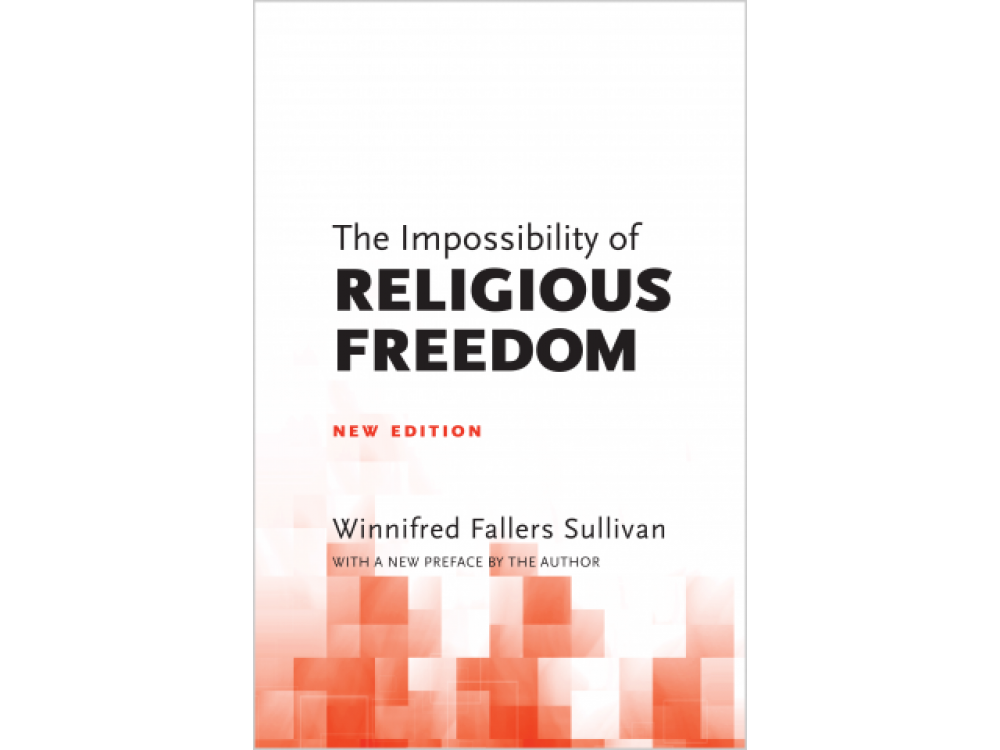 The Impossibility of Religious Freedom- New Edition