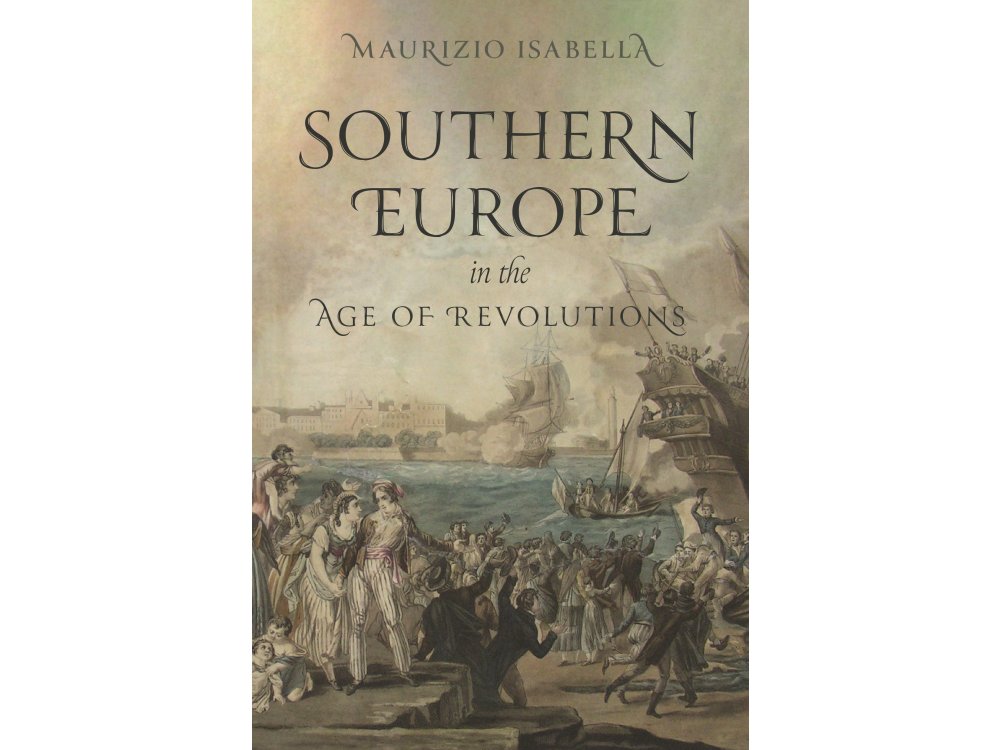 Southern Europe in the Age of Revolutions