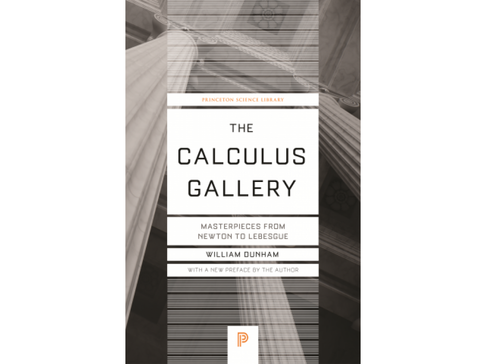 The Calculus Gallery: Masterpieces from Newton to Lebesgue