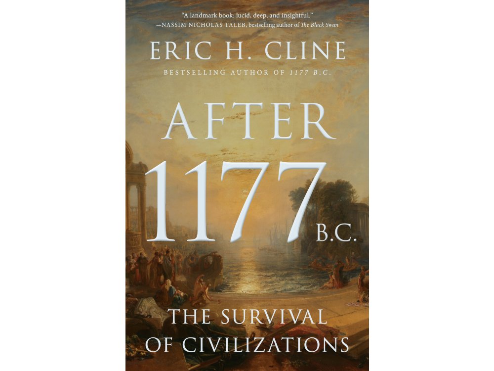 After 1177 B.C.: The Survival of Civilizations