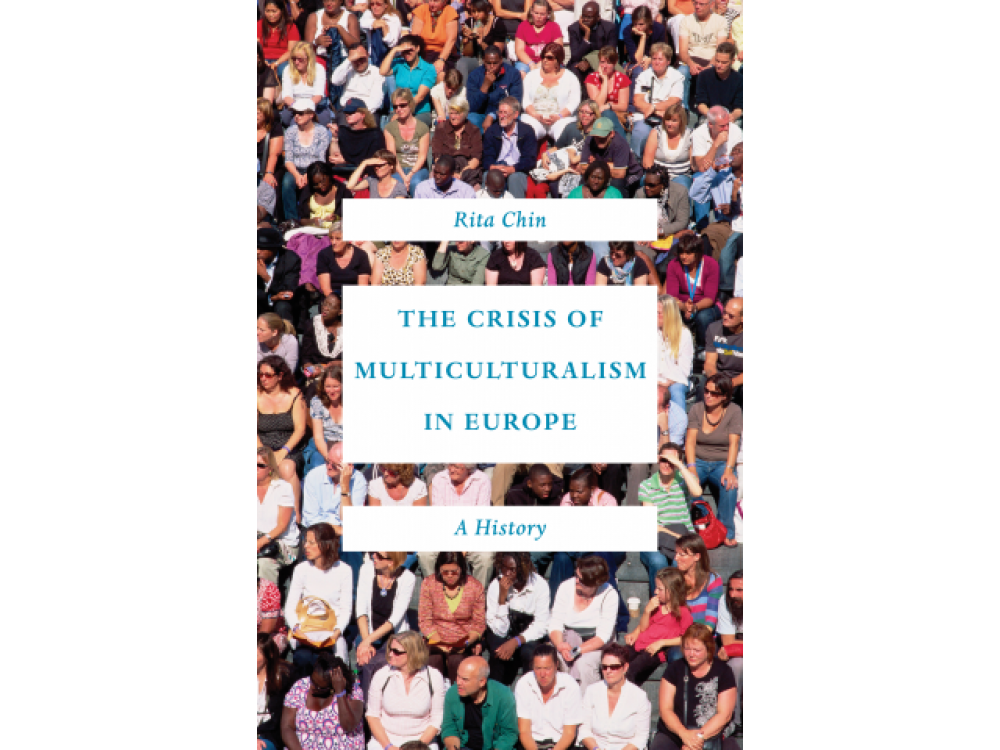 The Crisis of Multiculturalism in Europe: A History