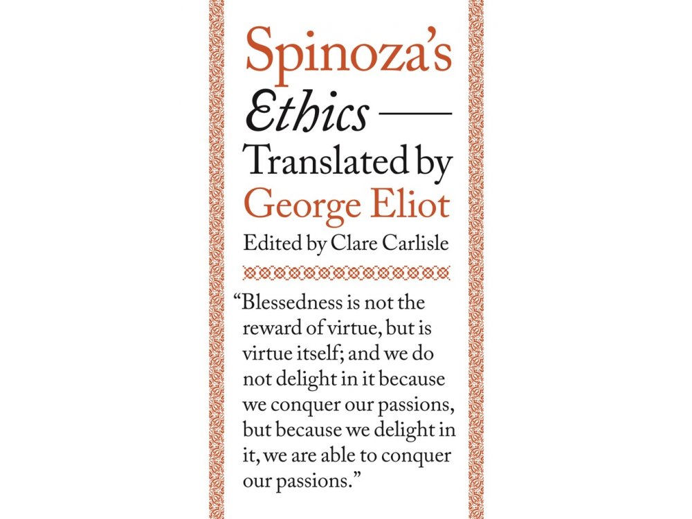 Spinoza's Ethics, Translated by George Eliot (Edited by Clare Carlisle)