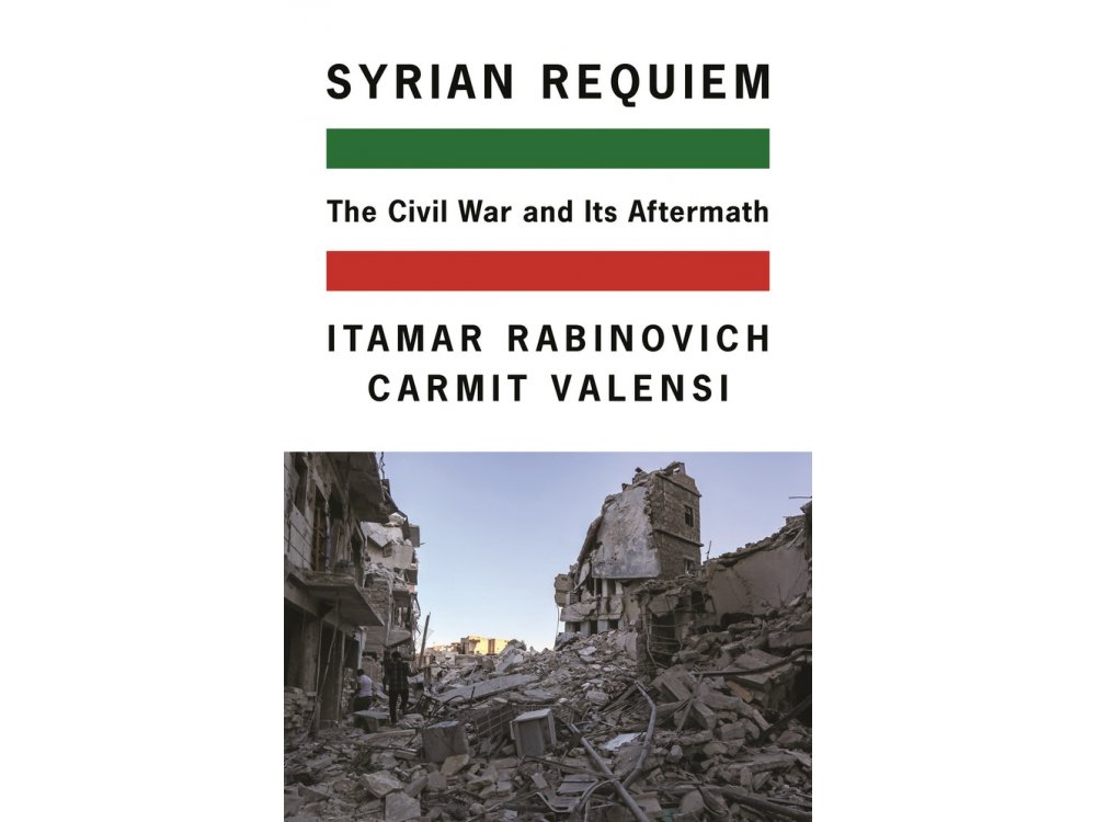 Syrian Requiem: The Civil War and Its Aftermath