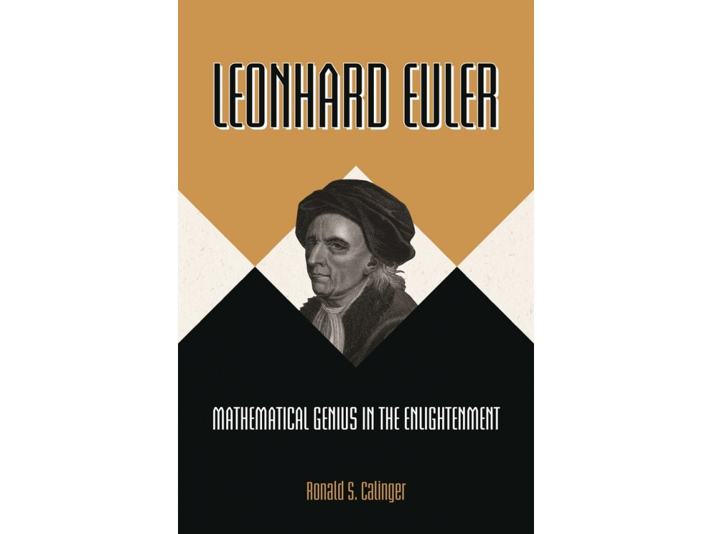 Leonhard Euler: Mathematical Genius in the Enlightenment