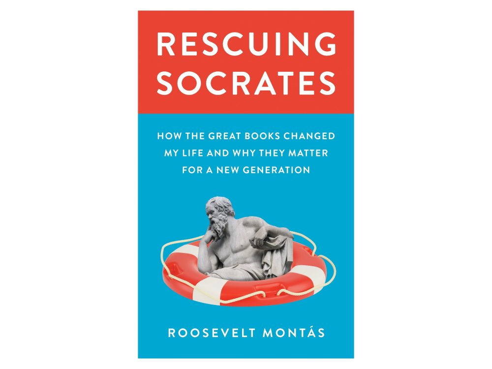 Rescuing Socrates: How the Great Books Changed My Life and Why They Matter for a New Generation