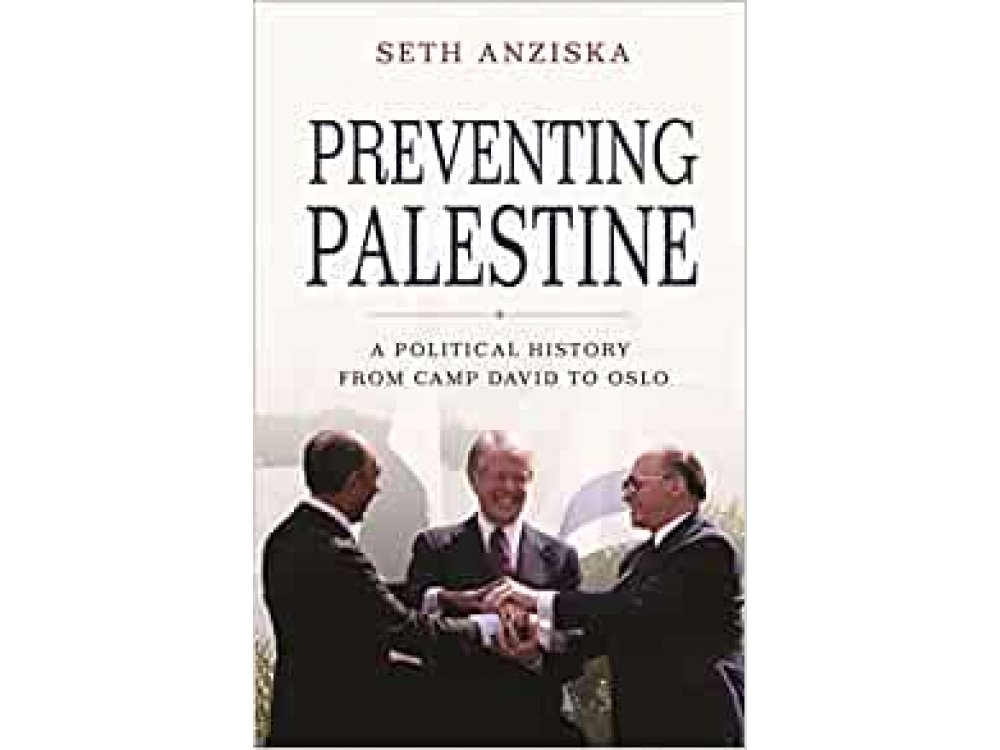 Preventing Palestine: A Political History from Camp David to Oslo