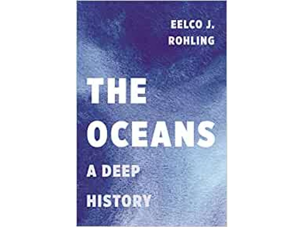 The Oceans: A Deep History