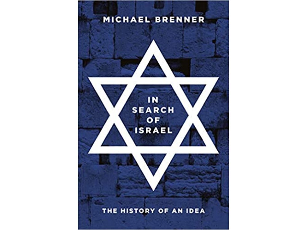 In Search of Israel: The History of an Idea