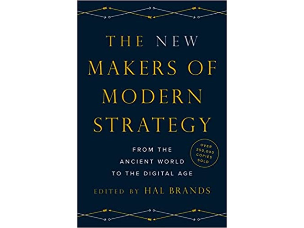 The New Makers of Modern Strategy: From the Ancient World to the Digital