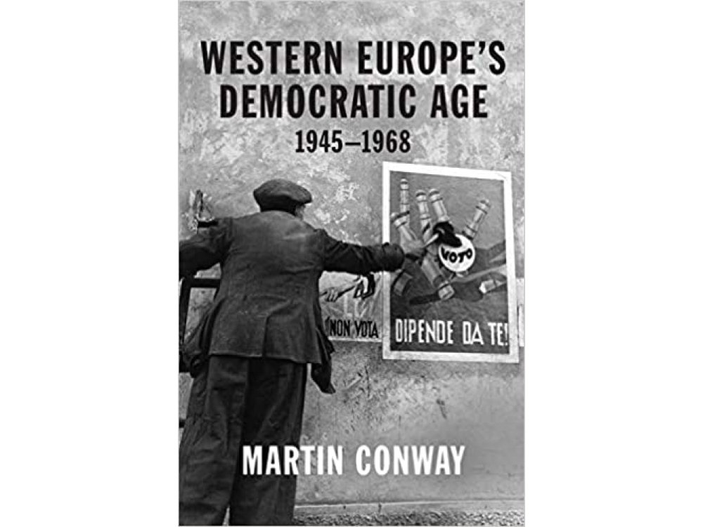 Western Europe’s Democratic Age: 1945–1968