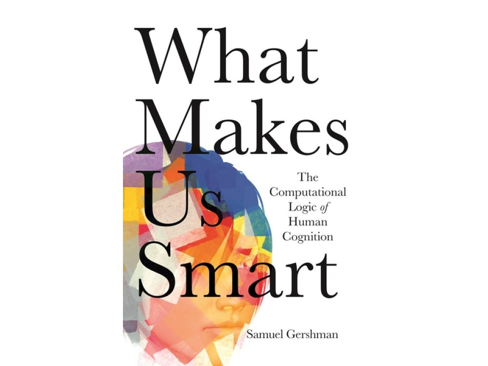 What Makes Us Smart: The Computational Logic of Human Cognition