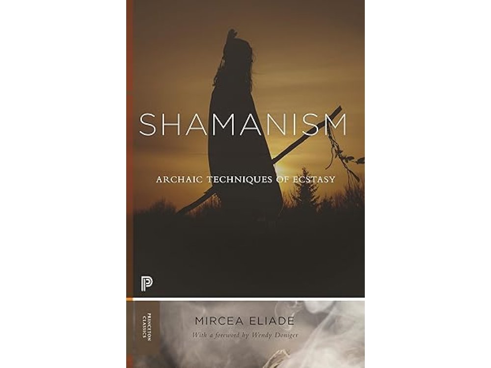 Shamanism: Archaic Techniques of Ecstasy