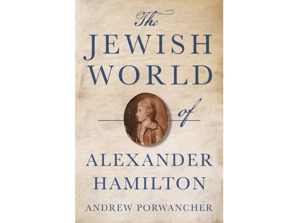 The Jewish World of Alexander Hamilton