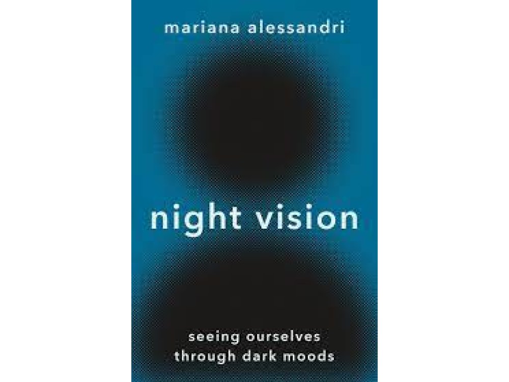 Night Vision: Seeing Ourselves Through Dark Moods