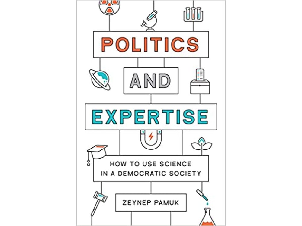 Politics and Expertise: How to Use Science in a Democratic Society